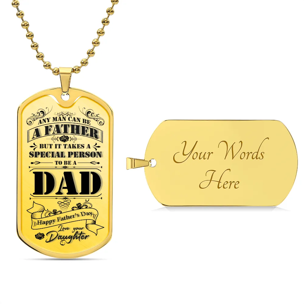 It Takes a Special Person to be a Dad From Daughter to Father Gift Dog Tag Necklace For Father's Day