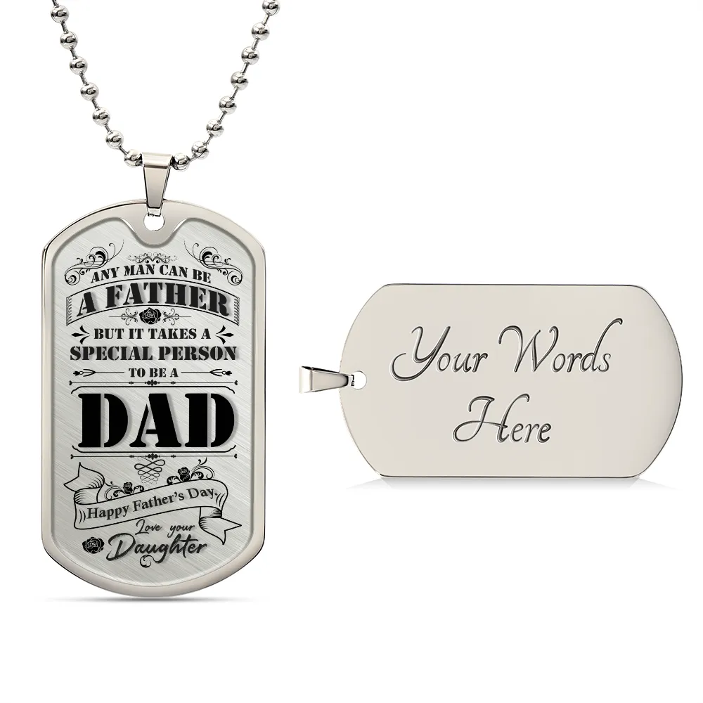 It Takes a Special Person to be a Dad From Daughter to Father Gift Dog Tag Necklace For Father's Day