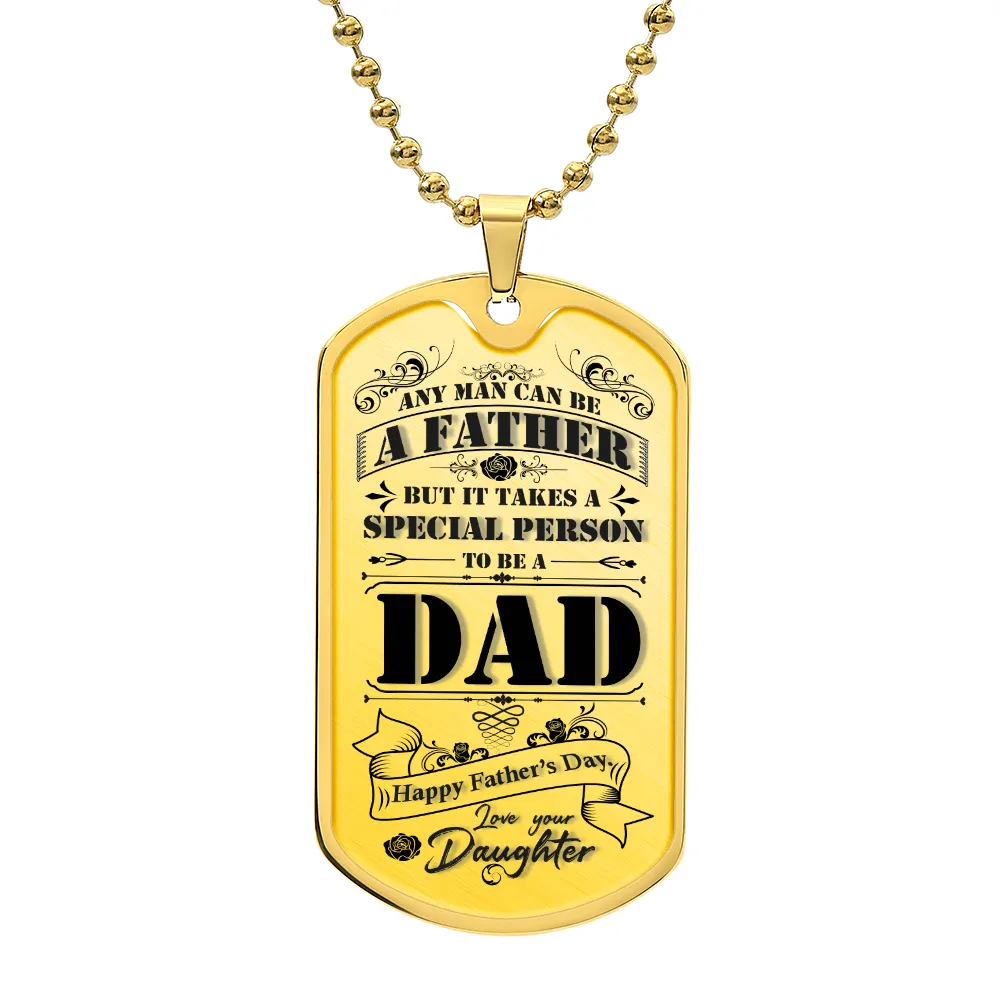 It Takes a Special Person to be a Dad From Daughter to Father Gift Dog Tag Necklace For Father's Day