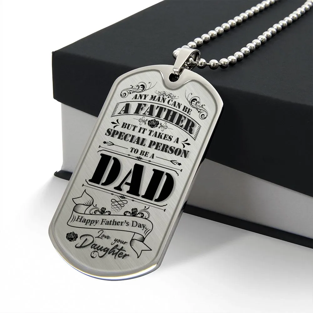 It Takes a Special Person to be a Dad From Daughter to Father Gift Dog Tag Necklace For Father's Day